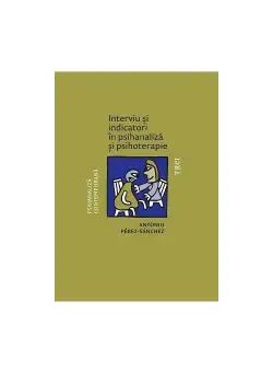 Interviu si indicatori in psihanaliza si psihoterapie
