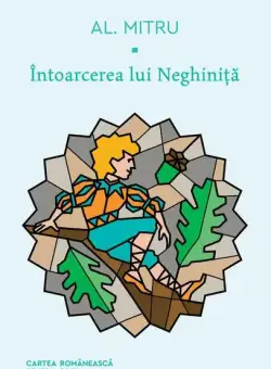 Întoarcerea lui Neghiniță - Hardcover - Alexandru Mitru - Cartea Românească | Art