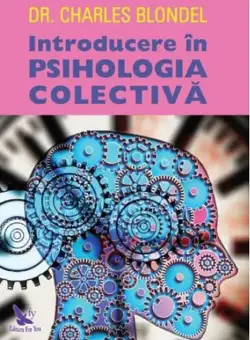 Introducere in psihologia colectiva | Charles Blondel