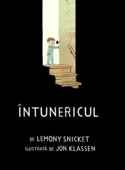 Întunericul - Hardcover - Lemony Snicket - Vlad și Cartea cu Genius