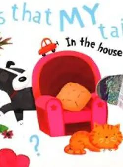 Is That My Tail? In The House