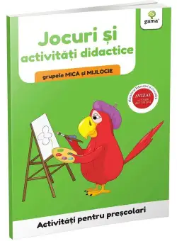 Jocuri si activitati didactice • grupele mica si mijlocie