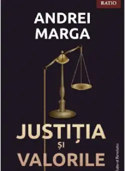 Justitia si valorile | Andrei Marga