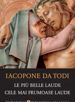 Le piu belle laude / Cele mai frumoase laude | Iacopone da Todi
