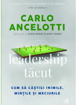 Leadership tacut - Carlo Ancelotti, Chris Brady, Mike Forde