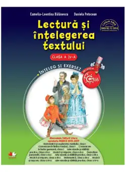 Lectură și înțelegerea textului. Clasa a IV-a - Paperback brosat - Daniela Potocean, Camelia-Leontina Bălănescu - Litera