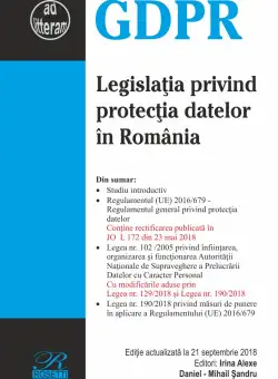 Legislatia privind protectia datelor in Romania | Irina Alexe, Daniel-Mihail Sandru