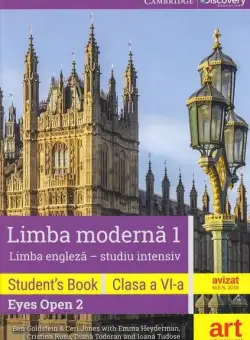 Limba engleză (studiu intensiv). Clasa a VI-a. Cartea elevului (Student's book - Eyes Open 2) - Paperback brosat - Ben Goldstein, Ceri Jones, Cristina Rusu, Diana Todoran, Emma Heyderman, Ioana Tudose - Art Klett