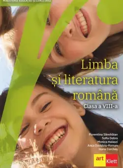 Limba și literatura română. Manual clasa a VIII-a - Paperback brosat - Anca Davidoiu-Roman, Florentina Sâmihăian, Horia Corcheș, Monica Halaszi, Sofia Dobra - Art Klett