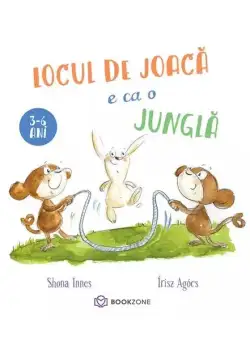 Locul de joacă e ca o junglă - Paperback brosat - Shona Innes - Bookzone