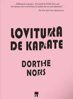Lovitura de karate | Dorthe Nors