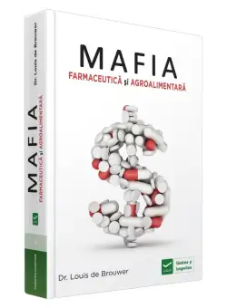 Mafia Farmaceutica si Agro-Alimentara | Louis de Brouwer