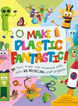 Make Plastic Fantastic