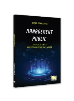 Management public. Sinteze si grile pentru examenul de licenta