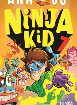 Mănușa grozavă! Ninja Kid (Vol. 7) - Paperback brosat - Anh Do - Epica Publishing
