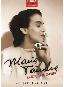 Maria Tanase. Artista, omul, legenda