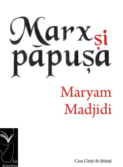 Marx si papusa - Maryam Madjidi