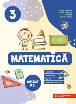 Matematică. Clasa a III-a - Paperback brosat - Daniela Berechet, Florian Berechet, Jeana Tița, Lidia Costache - Paralela 45 educațional
