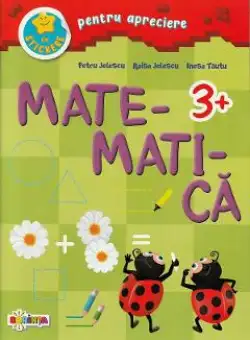 Matematica cu stickere pentru apreciere 3 ani+ - Petru Jelescu, Raisa Jelescu, Inesa Tautu