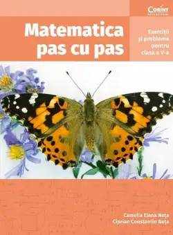 Matematica pas cu pas - Paperback - Camelia Elena Neța, Ciprian Constantin Neța - Corint