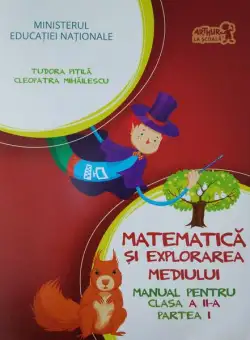 Matematică și explorarea mediului. Manual pentru Clasa a II-a, partea I (+ CD) - Paperback brosat - Tudora Piţilă, Cleopatra Mihăilescu - Art Klett