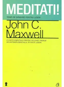 MEDITATI! TEME DE GANDIRE PENTRU LIDERI