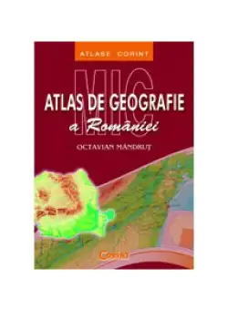 MIC ATLAS DE GEOGRAFIE A ROMANIEI