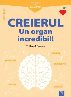 Mic ghid de sanatate: Creierul | Thibaud Dumas