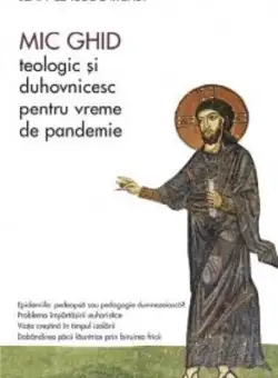 Mic ghid teologic si duhovnicesc pentru vreme de pandemie - Jean-Claude Larchet