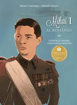 Mihai I al Romaniei | Adrian Cioroianu, Mihaela Simina