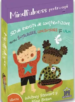 Mindfulness pentru copii - Hardcover - Mina Braun, Whitney Stewart - Didactica Publishing House