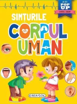Mini pop-up: Corpul uman. Simțurile - Hardcover - *** - Girasol