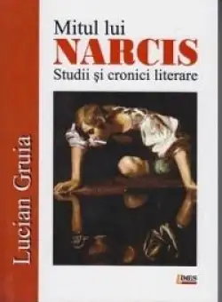 Mitul lui Narcis | Lucian Gruia