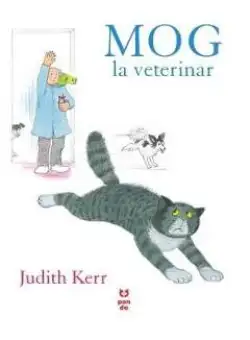 Mog la veterinar - Judith Kerr