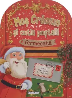 Moș Crăciun și cutia poștală fermecată - Hardcover - *** - Girasol