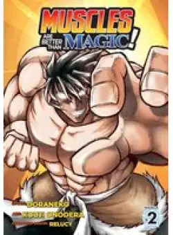 Muscles Are Better Than Magic! (Manga) Vol. 2