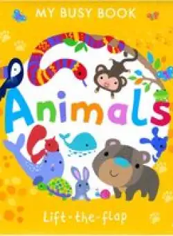 My Busy Book Animals Lift-the-flap