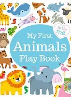 My First Animals Play Book (Little Me - Carousel Book)