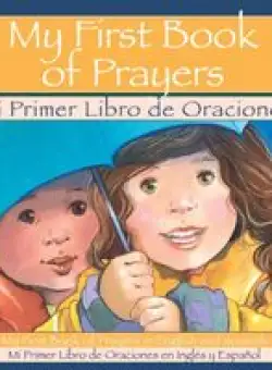 My First Book of Prayers = Mi Primer Libro De Oraciones