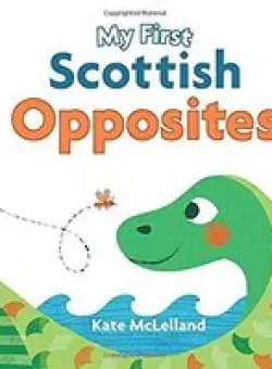 My First Scottish Opposites
