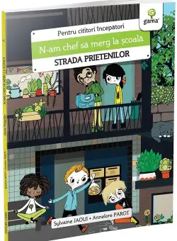 N-am chef sa merg la scoala/Strada prietenilor