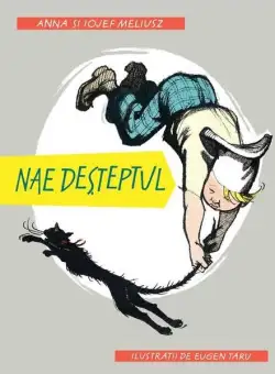 Nae deșteptul - Hardcover - Anna Meliusz, Iojef Meliusz - Arthur
