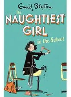 Naughtiest Girl : Naughtiest Girl in the School