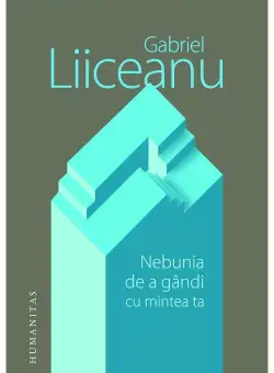 Nebunia de a gandi cu mintea ta