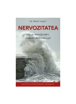 Nervozitatea - Cauze manifestari remedii duhovnicesti