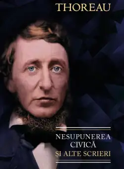 Nesupunerea civica si alte scrieri | Henry David Thoreau