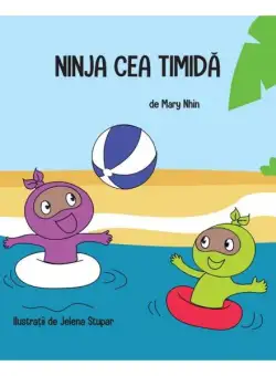 Ninja cea Timidă - Paperback - Mary Nhin - Act și Politon