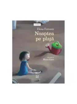 Noaptea pe plajă - Paperback brosat - Elena Ferrante - Pandora M