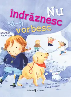 Nu îndrăznesc să-ți vorbesc - Hardcover - Shannon Anderson - Univers