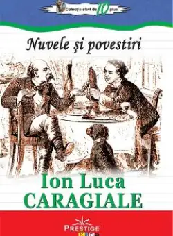 Nuvele si povestiri - Ion Luca Caragiale